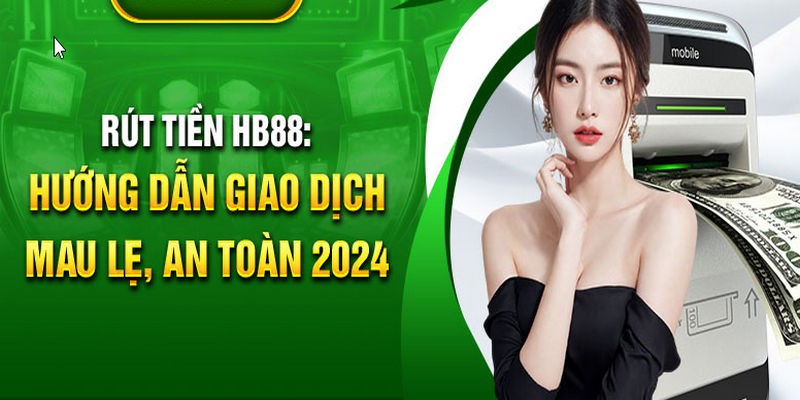 HB88 đang nằm trong top sân chơi trực tuyến đổi thưởng đẳng cấp Top đầu châu Á