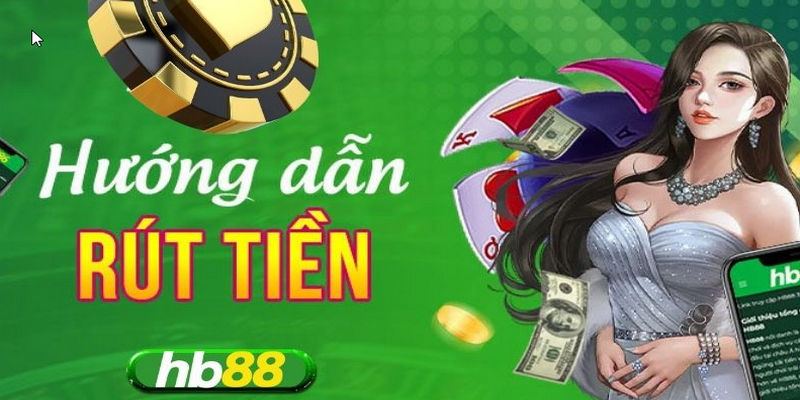 Rút tiền Hb88 là cảm giác thích thú và vui sướng nhất mà tất cả người chơi đều mong muốn